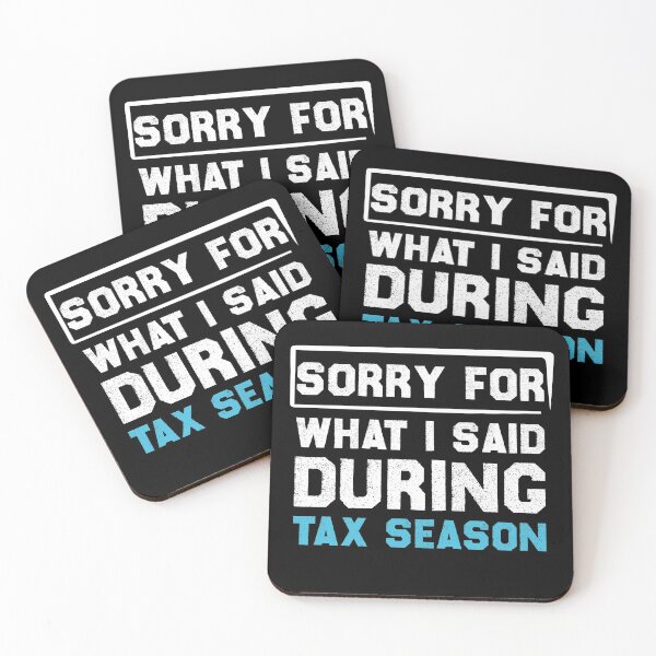 Item preview, sorry for what i said during tax season ,Funny Accountant Gift, Auditor Gift, Tax Auditor Gift designed and sold by Life Shop.