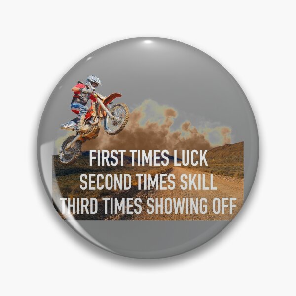 Artikelvorschau, Dirt Bike First Times Luck Second Times Skill Third Times Motor Cross vorführen entworfen und verkauft von Cute Designs Shop.