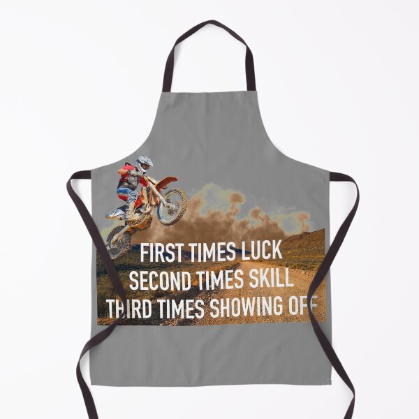 Item preview, Dirt Bike First Times Luck Second Times Skill Third Times Showing Off Motor Cross designed and sold by Cute Designs Shop.