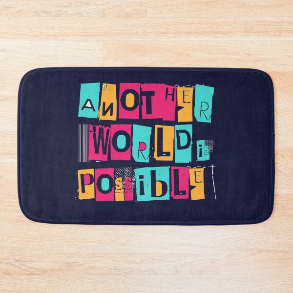 Item preview, Another World Is Possible Political Change Social Justice Progressive Leftist Quote designed and sold by sillyquestions.