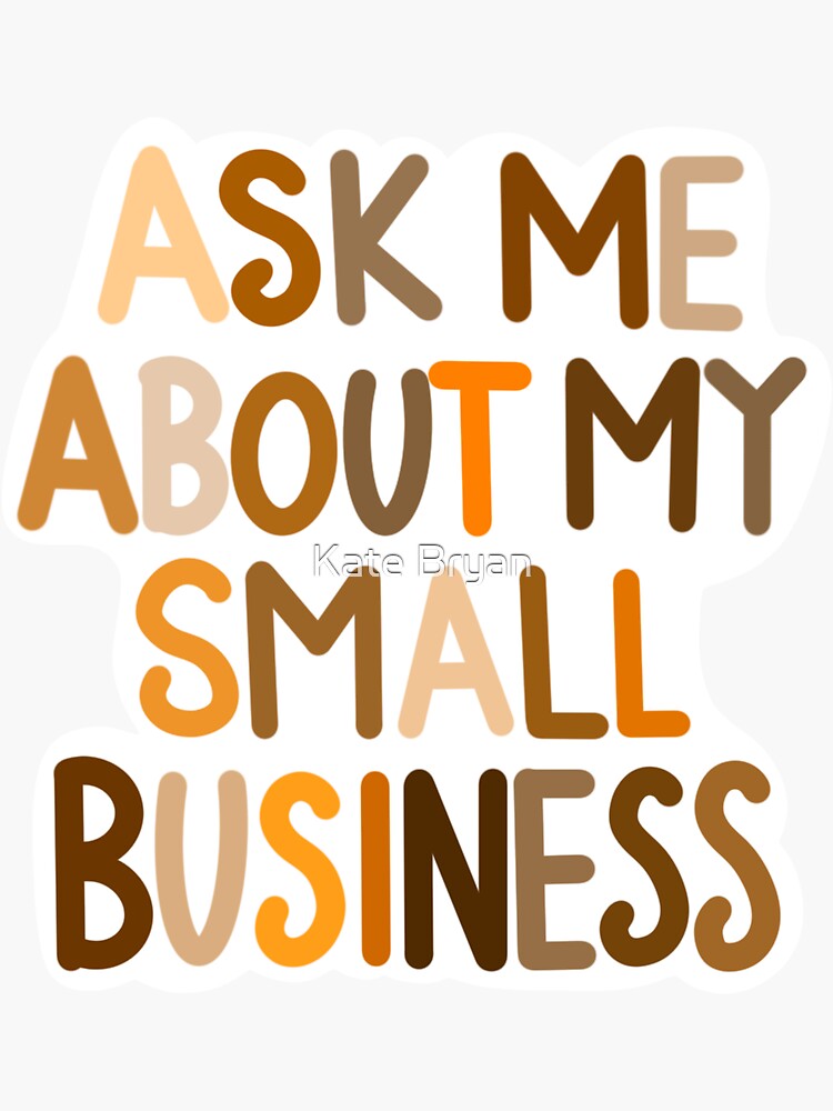 Thumbnail 3 of 3, Sticker, Ask me about my small business designed and sold by katecal19.