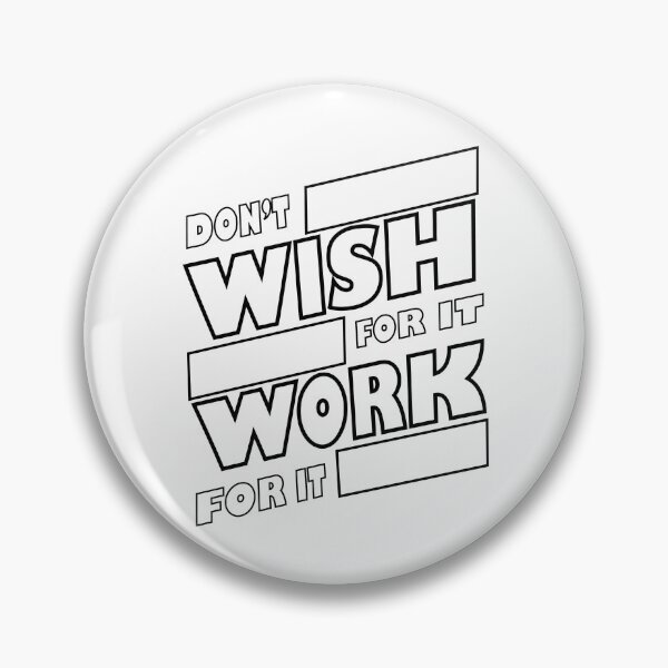 Item preview, Don't wish for it work for it black outline designed and sold by CHVRDesing.