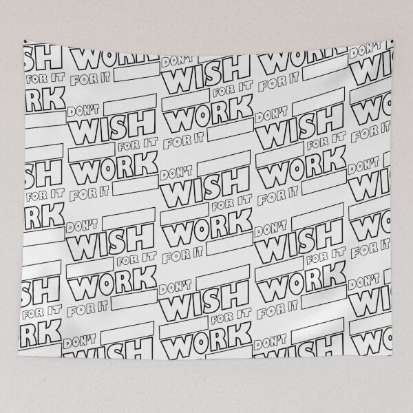 Item preview, Don't wish for it work for it black outline designed and sold by CHVRDesing.