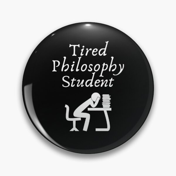 Item preview, Tired Philosophy Student designed and sold by Daimonia51.