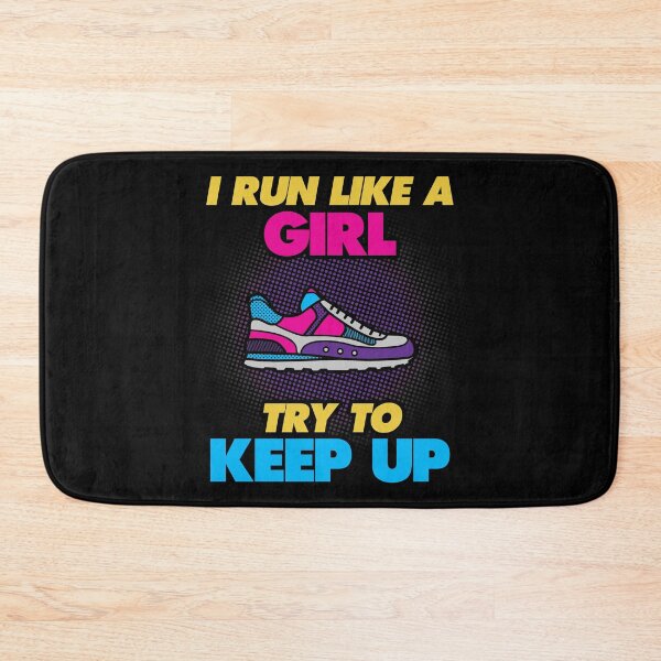 Item preview, I Run Like A Girl Try To Keep Up designed and sold by Christian Sales.