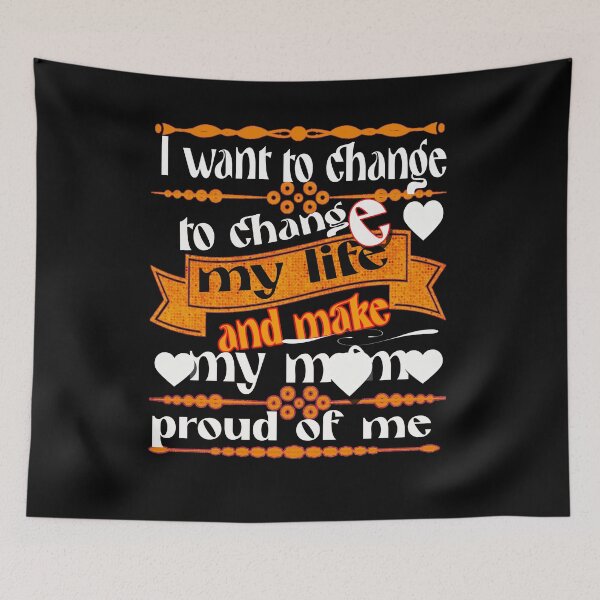 Item preview,  I want to change my life, and make my mom proud of me designed and sold by hakiseller.