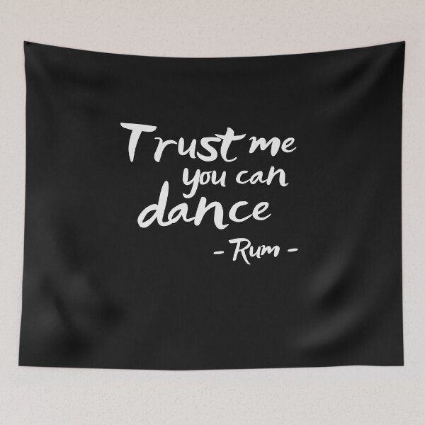 Item preview, Trust me you can dance, rum designed and sold by Smileycreation.