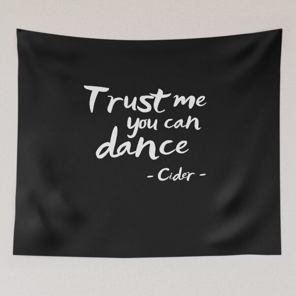 Item preview, Trust me you can dance, cider designed and sold by Smileycreation.
