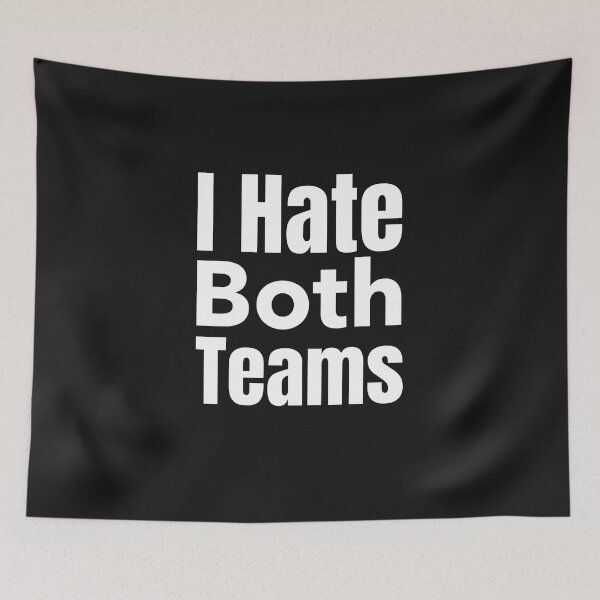 Item preview, I Hate Both Teams designed and sold by DiscGolfTees.