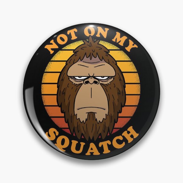 Item preview, NOT ON MY SQUATCH - Funny Bigfoot Squatchy Sasquatch Yeti Retro Vintage designed and sold by JinxWhaleDesign.