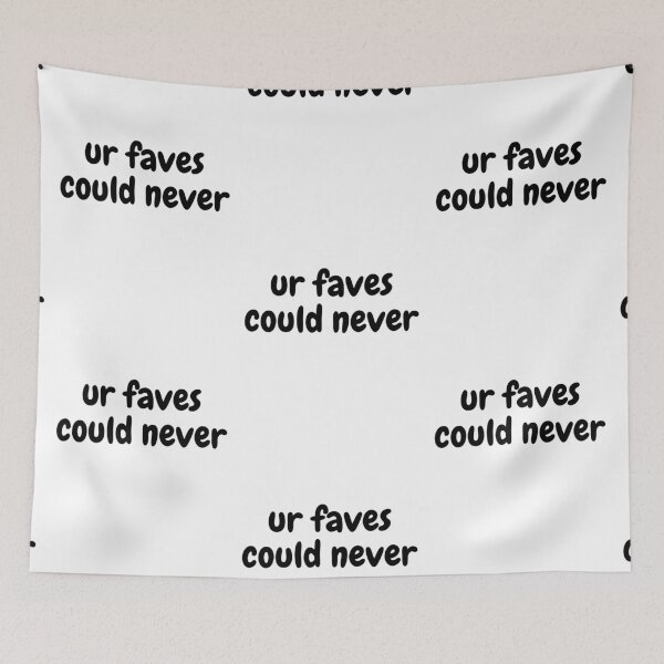 Item preview, ur faves could never designed and sold by Omniodise.