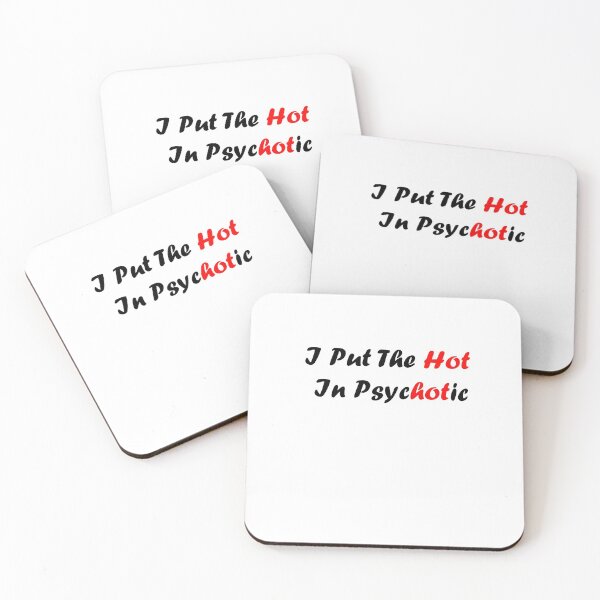 Item preview, I Put The Hot In Psychotic designed and sold by TheDevilStore.