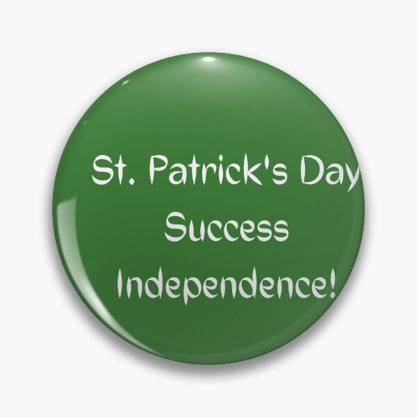 Item preview, St. Patrick's Day Success Independence! designed and sold by ShaunSandhu.