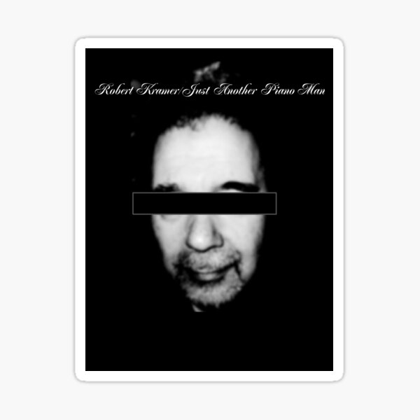 Robert Kramer - Just Another Piano Man Sticker