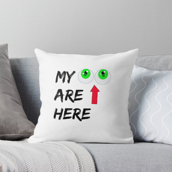 Item preview, My Eyes Are Up Here designed and sold by ChibiSap.