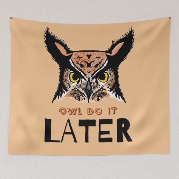 Item preview, Owl Do It Later designed and sold by Tritonn204.