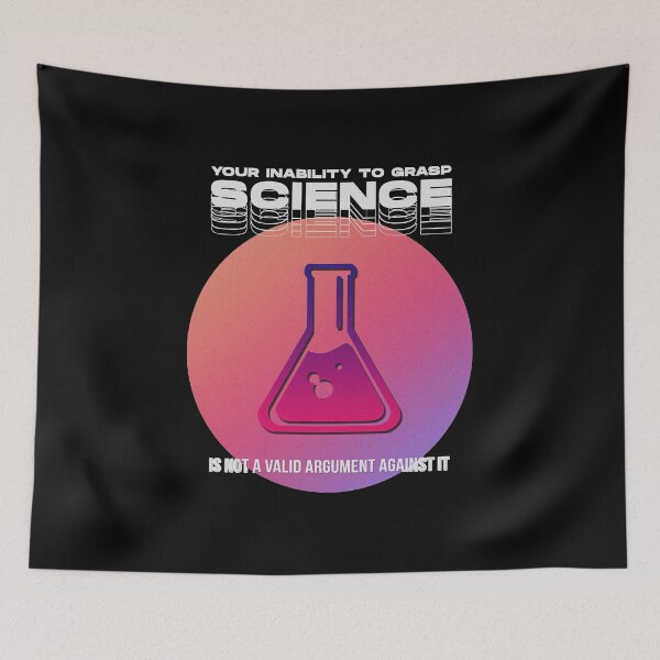 Aperçu de l'œuvre Votre incapacité à saisir la science n'est pas un argument valable contre elle créée et vendue par Thevulcano.