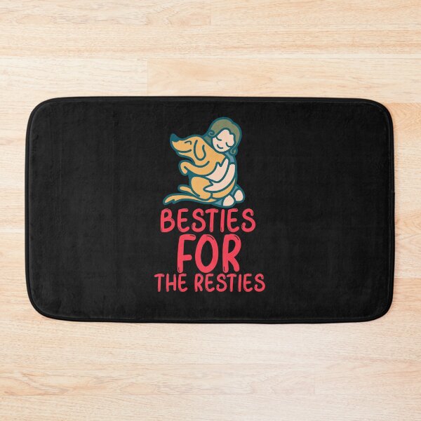 Item preview, BESTIES FOR THE RESTIES designed and sold by WowAllinOne.