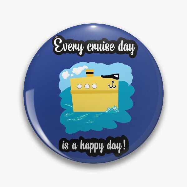 Item preview, Cruise day is a happy day designed and sold by SteveJHearn.