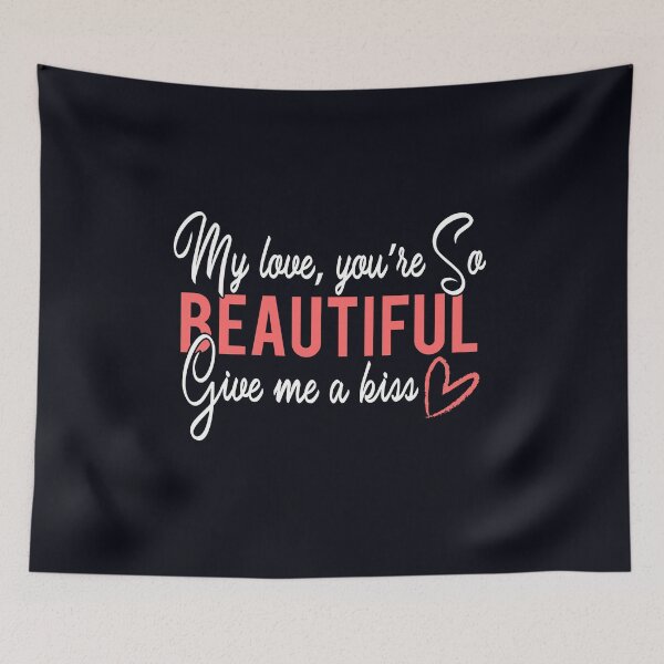 Item preview, "My love, you're so beautiful. Give me a kiss." . . . Husband or boyfriend is entranced by his wife or girlfriend. designed and sold by JoelsCorner.