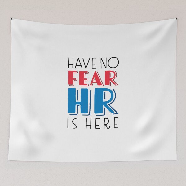 Item preview, Have No Fear, HR Is Here designed and sold by fotollissimo.