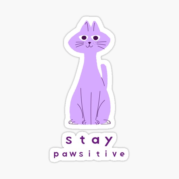 Cat Stay Pawsitive Design Sticker