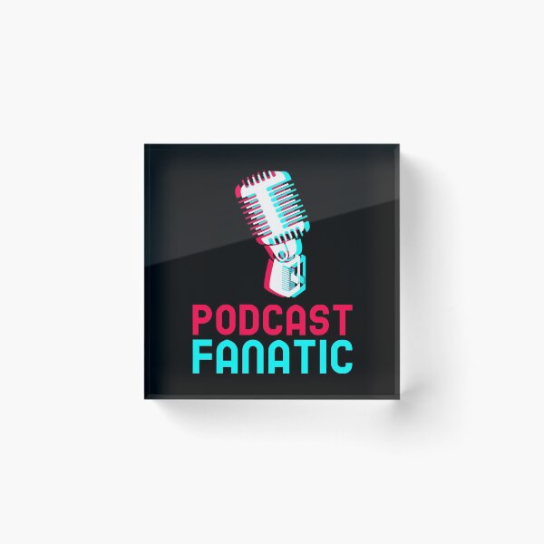 Item preview, Podcast Fanatic designed and sold by MikesPoD.