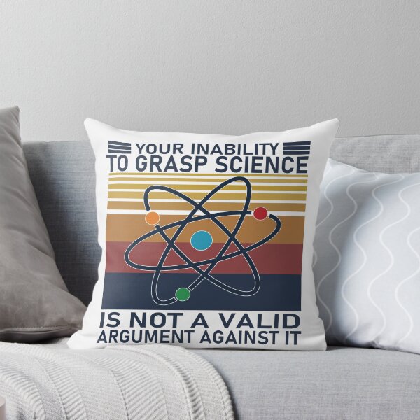 Item preview, Your Inability To Grasp Science Is Not A Valid Argument Against It T-Shirt, Funny Science Shirt designed and sold by UniqueStylistic.