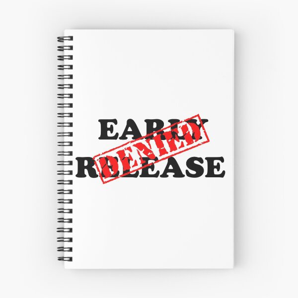 Item preview, EARLY RELEASE DENIED designed and sold by DomGDesign.