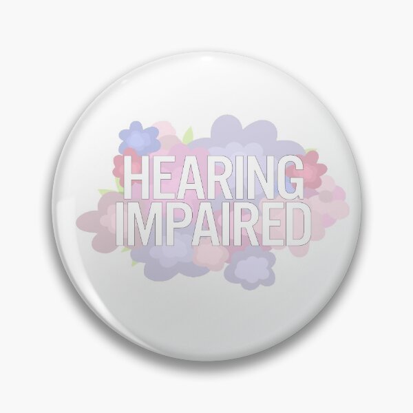 Item preview, Floral Hearing Impaired designed and sold by kayleeoconnor.