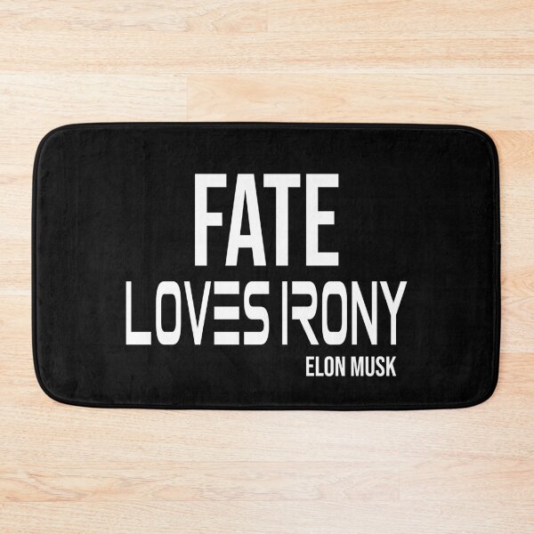 Item preview, Fate Loves Irony elon musk quote designed and sold by Dream Imagine Create ..