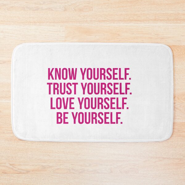 Item preview, Know yourself. Trust yourself. Love yourself. Be yourself. designed and sold by Andrew Hopgood.