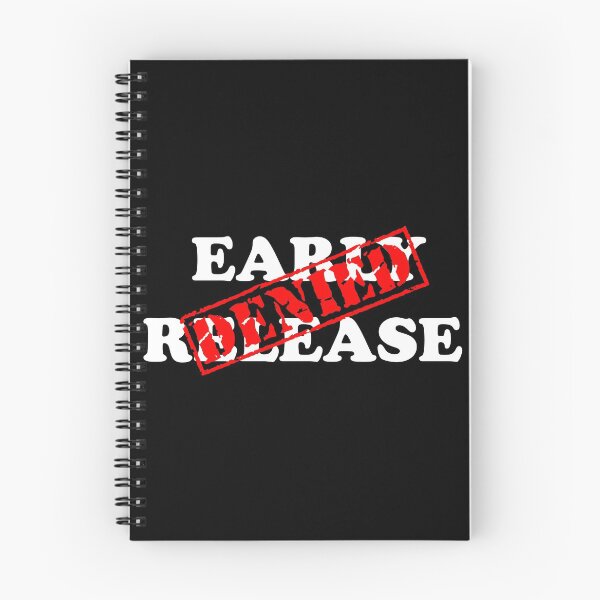 Item preview, EARLY RELEASE DENIED designed and sold by DomGDesign.