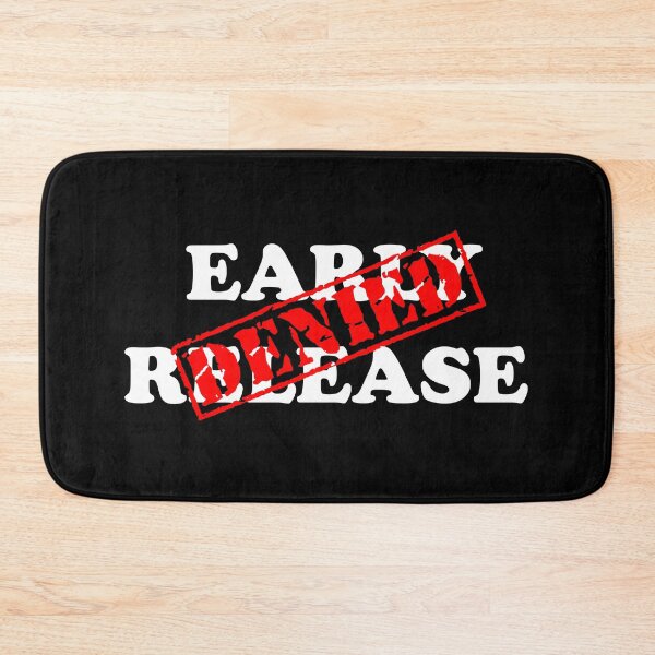 Item preview, EARLY RELEASE DENIED designed and sold by DomGDesign.