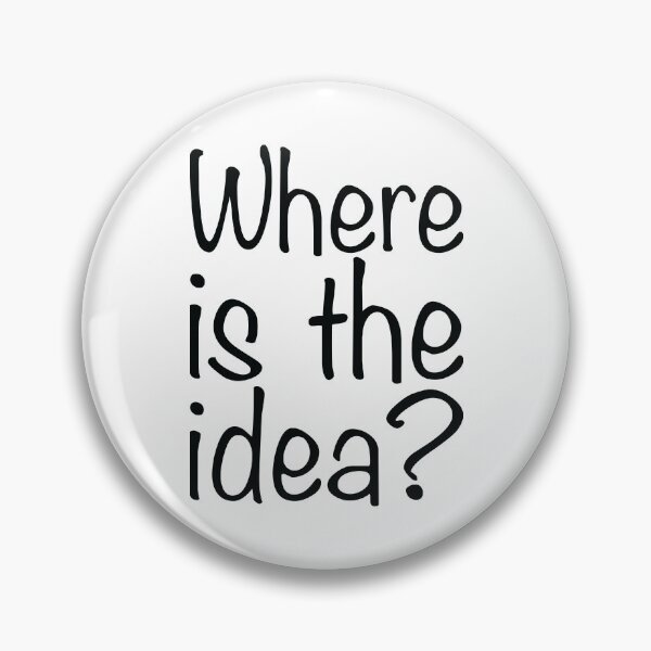 Item preview, Where is the idea? designed and sold by Aglmam Store.