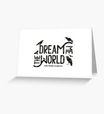 Dream me the world Greeting Card