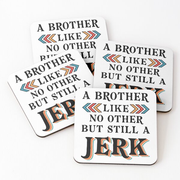 Item preview, A brother like no other but still a jerk designed and sold by ColoredRatio.