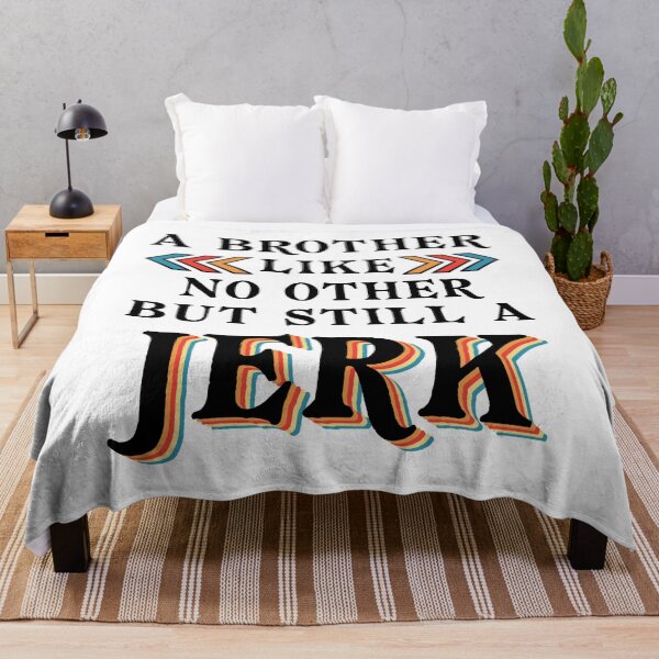 Item preview, A brother like no other but still a jerk designed and sold by ColoredRatio.