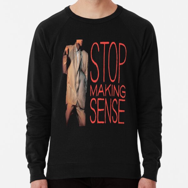Stop Making Sense Lightweight Sweatshirt
