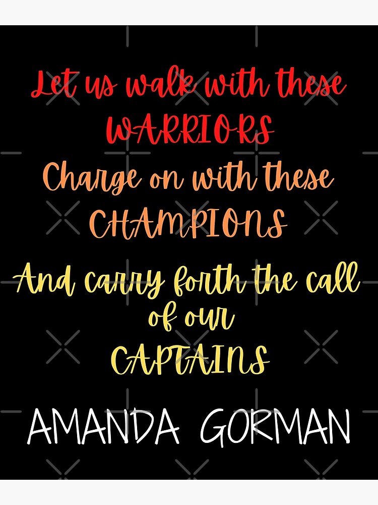 "Chorus of the Captains Inspirational Quote Amanda Gorman Super