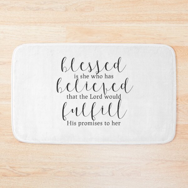 Item preview, Blessed is she who has believed that the Lord would fulfill His promises to her.  designed and sold by RebiskaCreates.