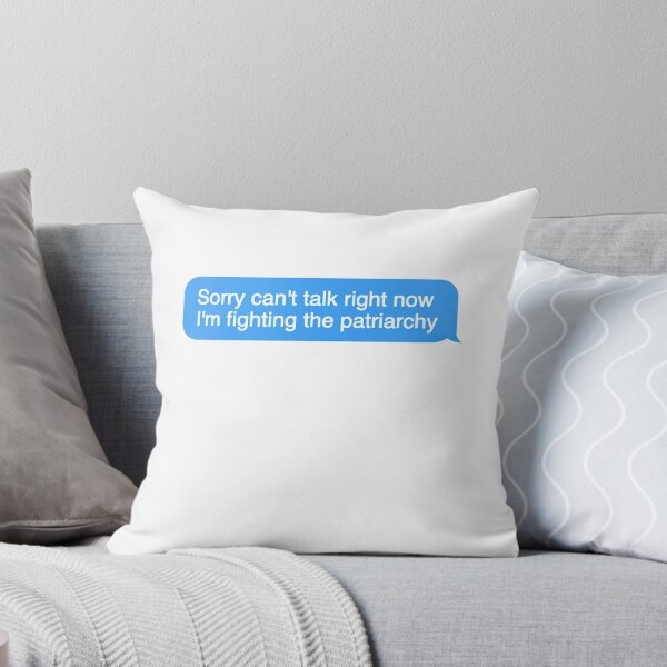 Item preview, sorry can't talk right now i'm fighting the patriarchy designed and sold by smokelikeagirl.