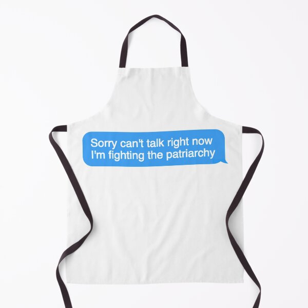 Item preview, sorry can't talk right now i'm fighting the patriarchy designed and sold by smokelikeagirl.