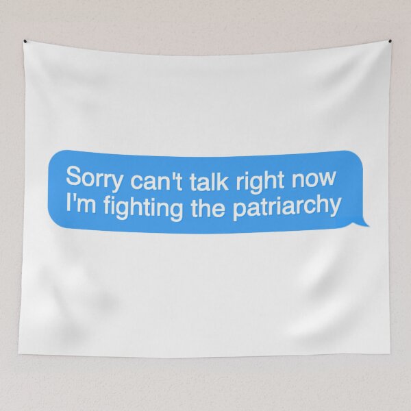Item preview, sorry can't talk right now i'm fighting the patriarchy designed and sold by smokelikeagirl.