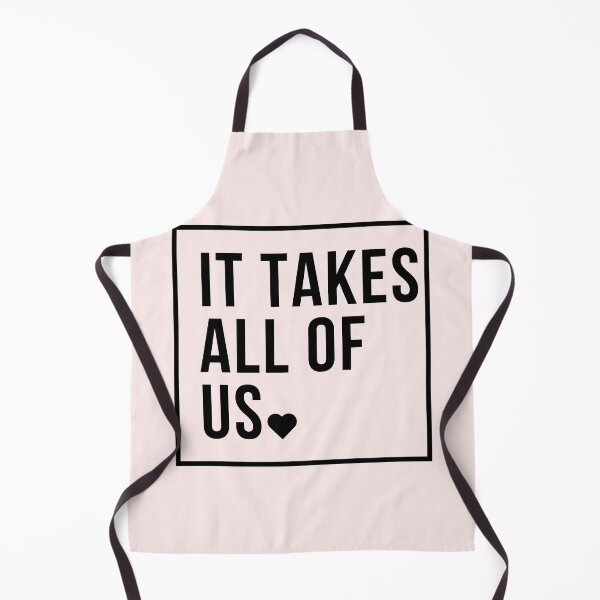 Item preview, It Takes All Of Us designed and sold by Everythingafter.