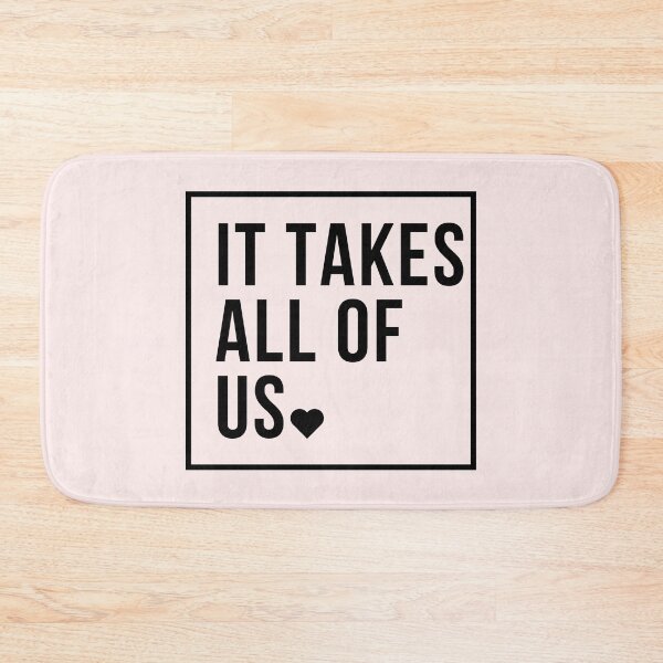 Item preview, It Takes All Of Us  designed and sold by Everythingafter.