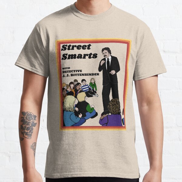 Street Smarts - With Detective J. J. Bittenbinder Classic T-Shirt