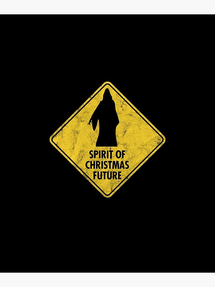 "The Spirit of Christmas Future Ahead Sign" Poster for Sale by