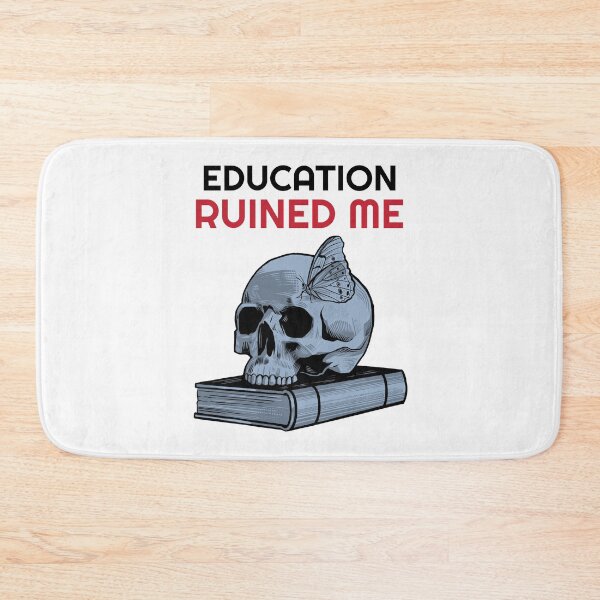 Item preview, Education Ruined Me designed and sold by Wachi-A.