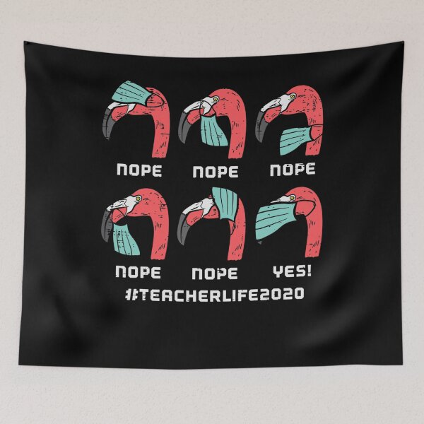 Item preview, Flamingos Wear Wrong Masks, Teacher Life 2020 designed and sold by whitneyiott9632.